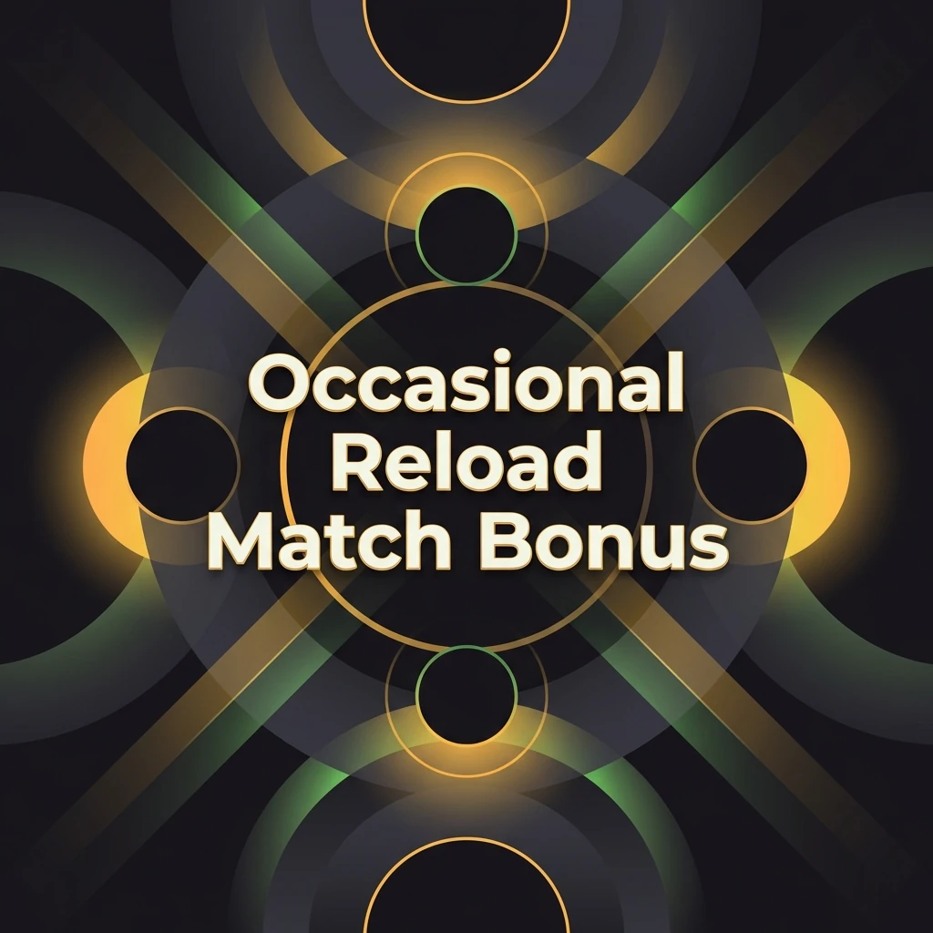 Occasional Reload Match Bonus